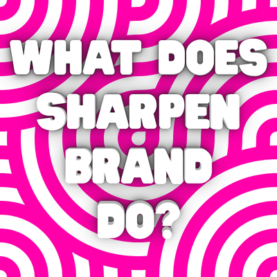 featured image that says what does sharpen brand do?